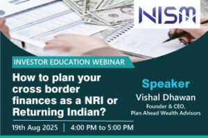 How to plan your cross border finances as a NRI or Returning Indian?