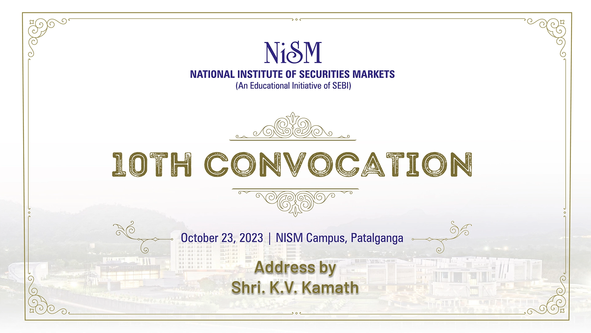 Address by Chief Guest Shri K V Kamath during the 10th Convocation Ceremony at the NISM Campus
