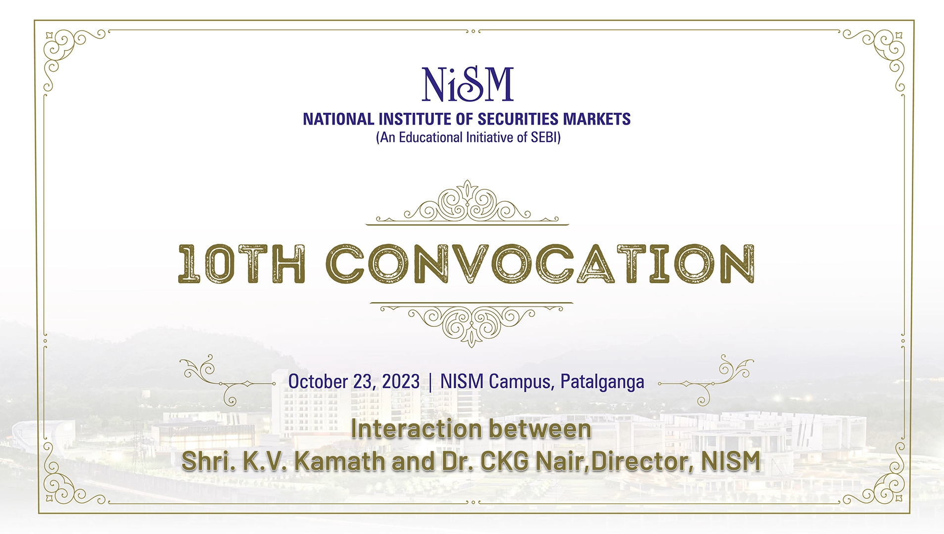 Interaction between Shri. K.V. Kamath and Dr CKG Nair, Director, NISM during the 10th Convocation